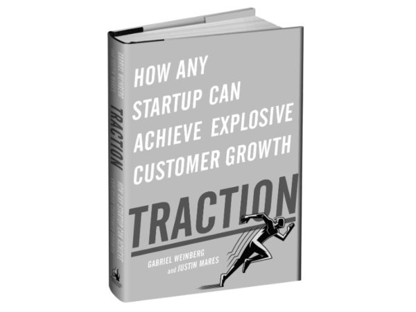 Traction: A Startup Guide To Getting Customers - Peter J Thomson